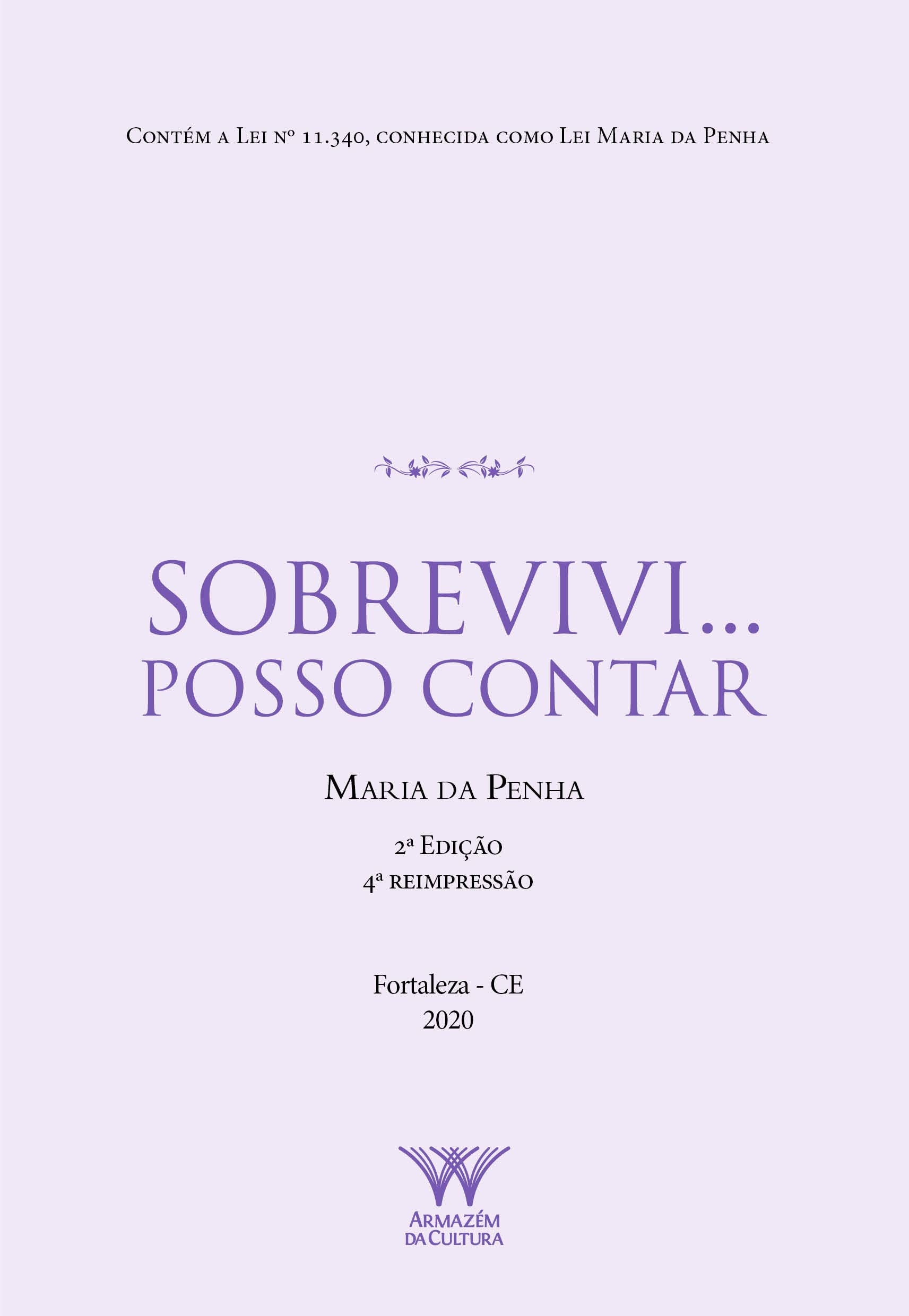 Maria da Penha, Albanisa Lúcia Dummar Pontes, e outros Sobrevivi... Posso Contar Translation missing: pt-BR.activerecord.decorators.item_part_image/alt