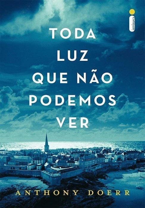 ANTHONY DOERR Toda Luz que Não Podemos Ver Translation missing: pt-BR.activerecord.decorators.item_part_image/alt