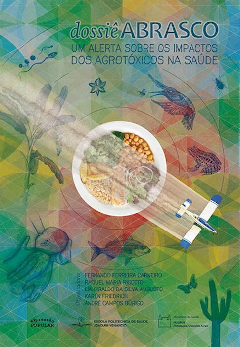 Fernando Ferreira Carneiro Dossiê Abrasco: um alerta sobre os impactos dos agrotóxicos na saúde (2015) Translation missing: pt-BR.activerecord.decorators.item_part_image/alt