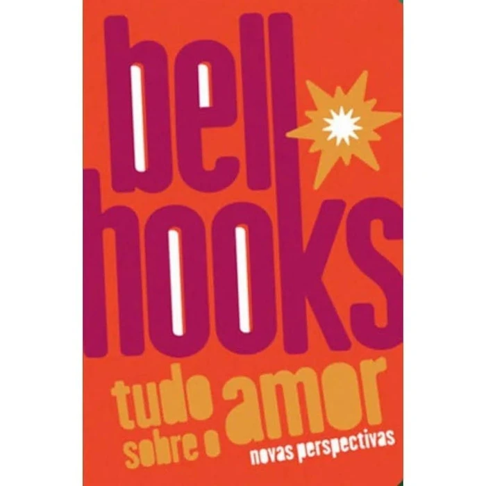 bell hooks Tudo Sobre o Amor Translation missing: pt-BR.activerecord.decorators.item_part_image/alt