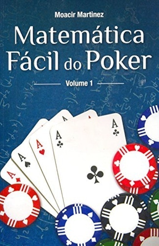 Matemática Fácil do Poker - Volume I 1