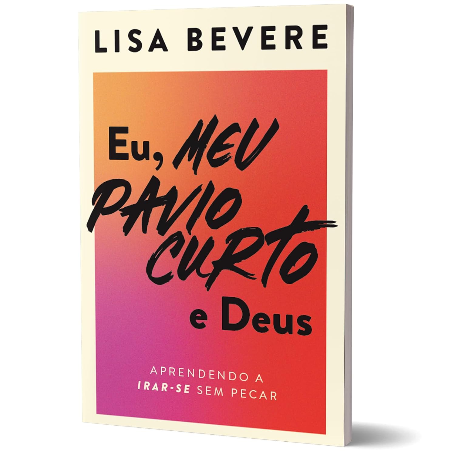 Eu, Meu Pavio Curto e Deus 3