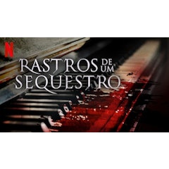 Rastros de um Sequestro (2017)