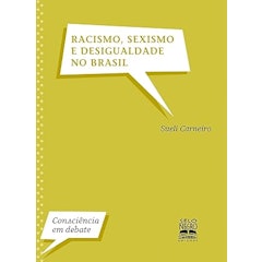 Racismo, Sexismo e Desigualdade no Brasil
