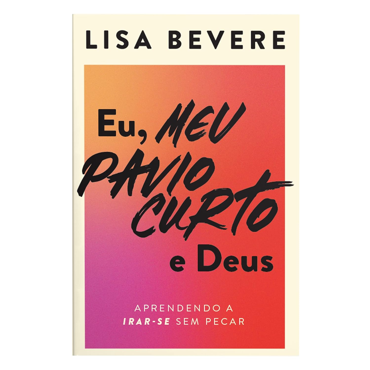 Eu, Meu Pavio Curto e Deus 2