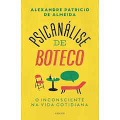 Psicanálise de Boteco: O Inconsciente na Vida Cotidiana