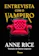 Anne Rice Entrevista com o Vampiro 1