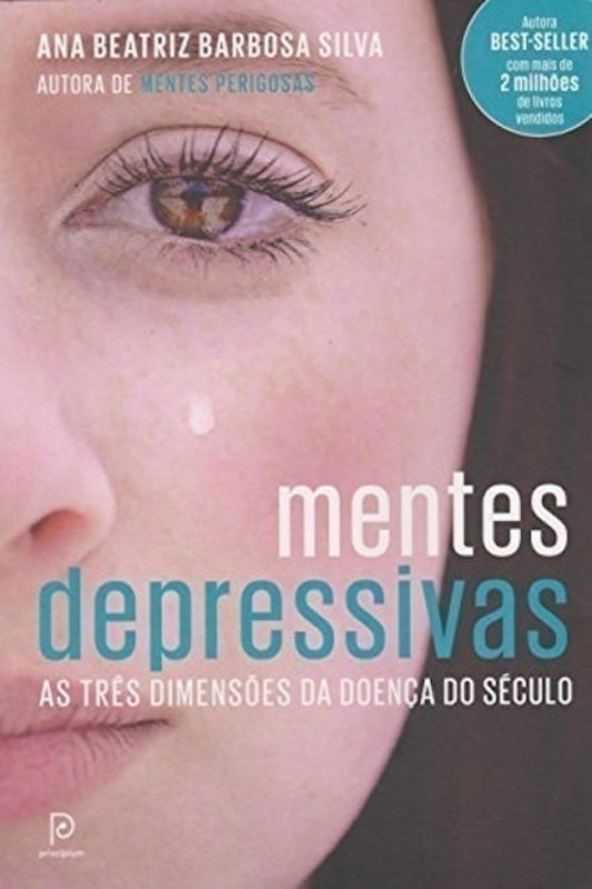 Mentes Depressivas - As Três Dimensões da Doença do Século 1