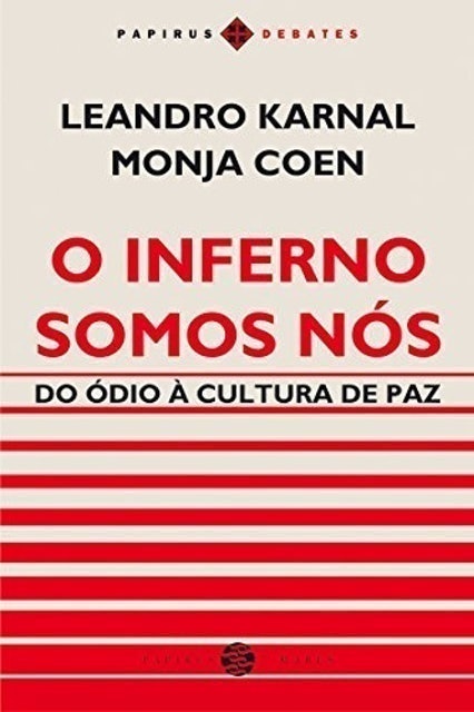 O Inferno Somos Nós: do Ódio à Cultura de Paz 1