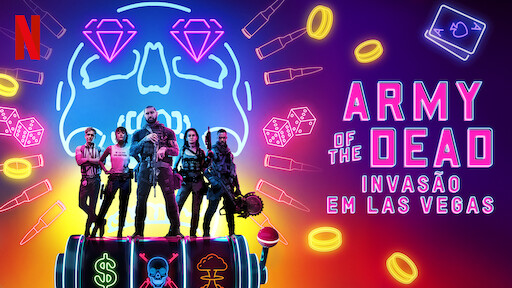 Army of the Dead: Invasão em Las Vegas (2021) 1