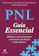 Tom Hoobyar, Tom Dotz & Susan Sanders PNL Guia Essencial 1