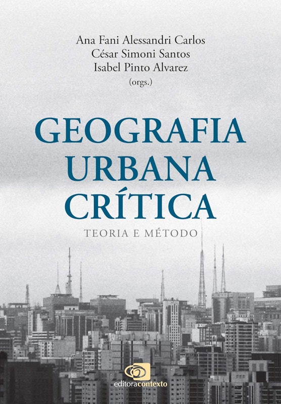 Geografia Urbana Crítica: Teoria e Método 1