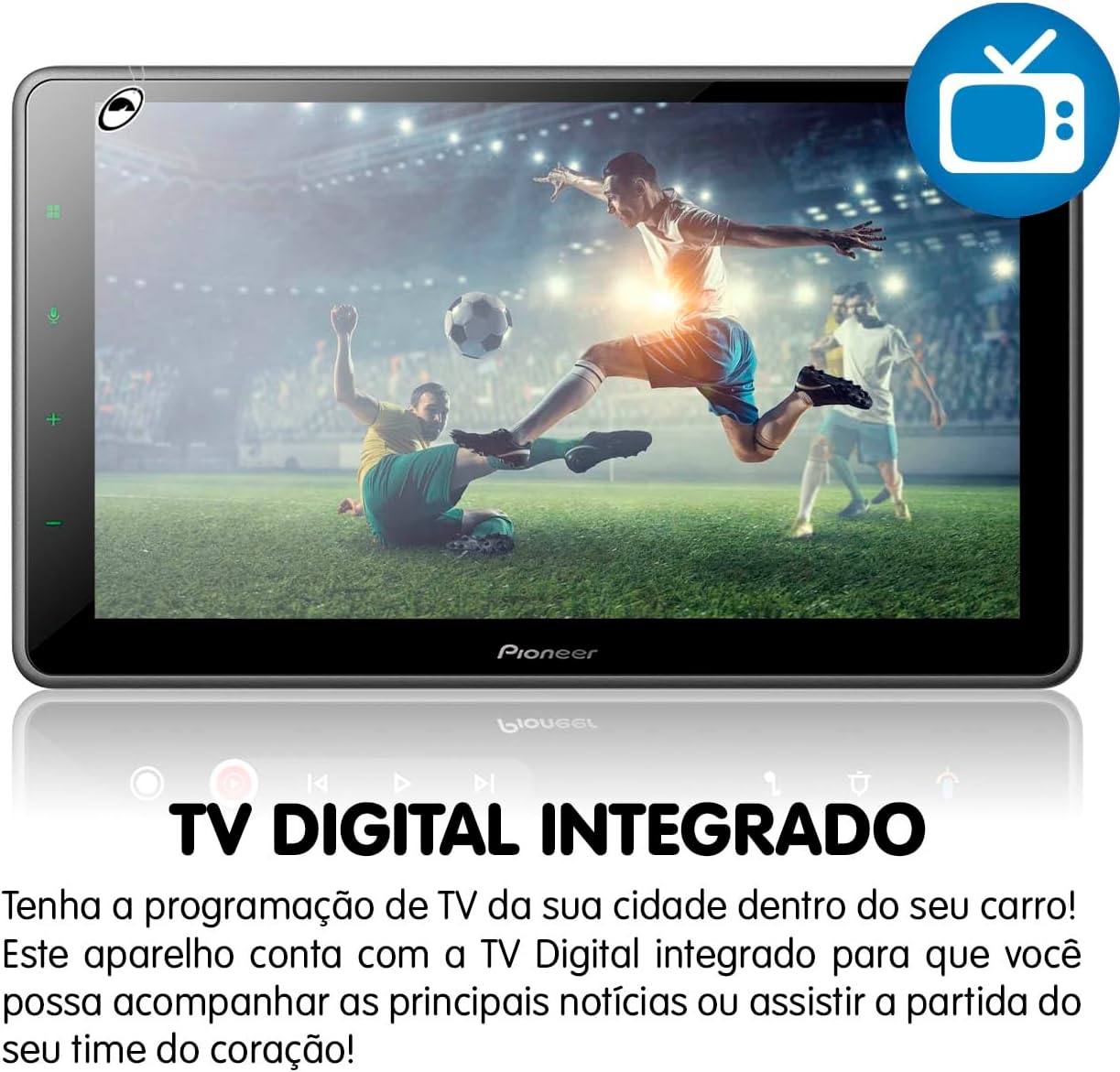 Multimídia Receiver com Tela Flutuante de 9" Capacitiva 3