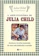 Julia Child e David Nussbaum A Arte Culinária de Julia Child 1