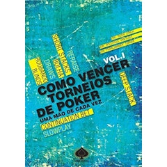 Como Vencer Torneios de Poker - Volume I