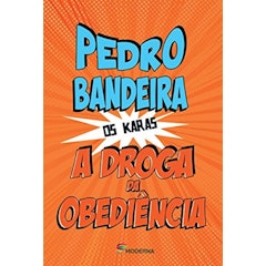 A Droga da Obediência