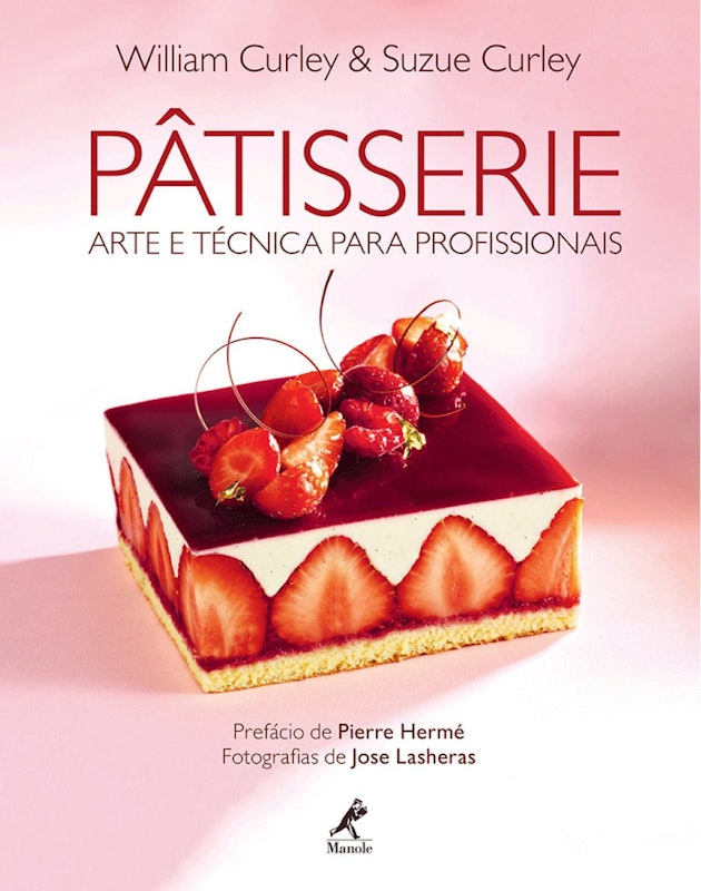 Pâtisserie: Arte e Técnica para Profissionais 1