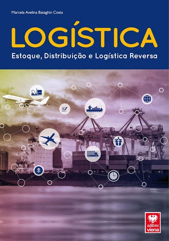 Logística. Estoque, Distribuição e Logística Reversa 1