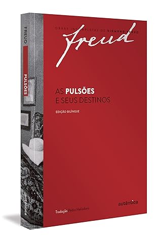 As Pulsões e Seus Destinos Edição Bilíngue 3