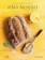 Luiz Américo Camargo Pão Nosso: Receitas Caseiras com Fermento Natural 1
