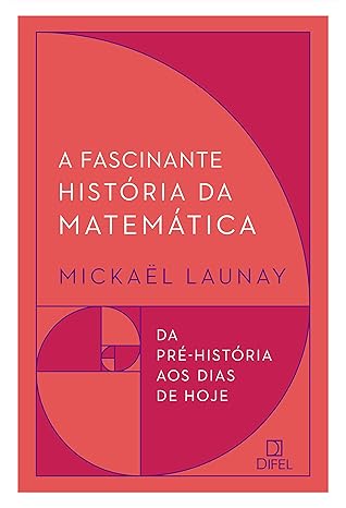 A Fascinante História da Matemática 1