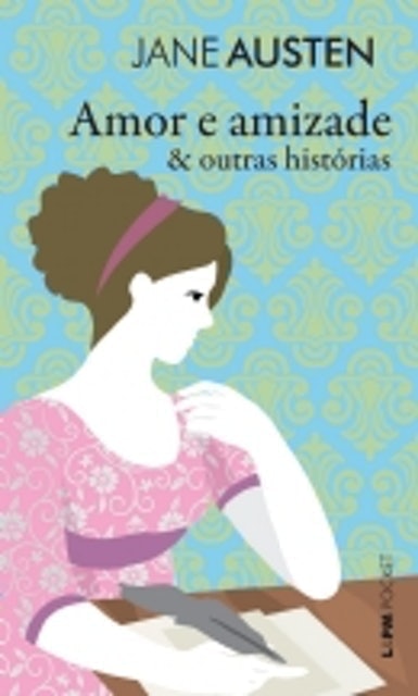 Amor e Amizade e Outras Histórias 1