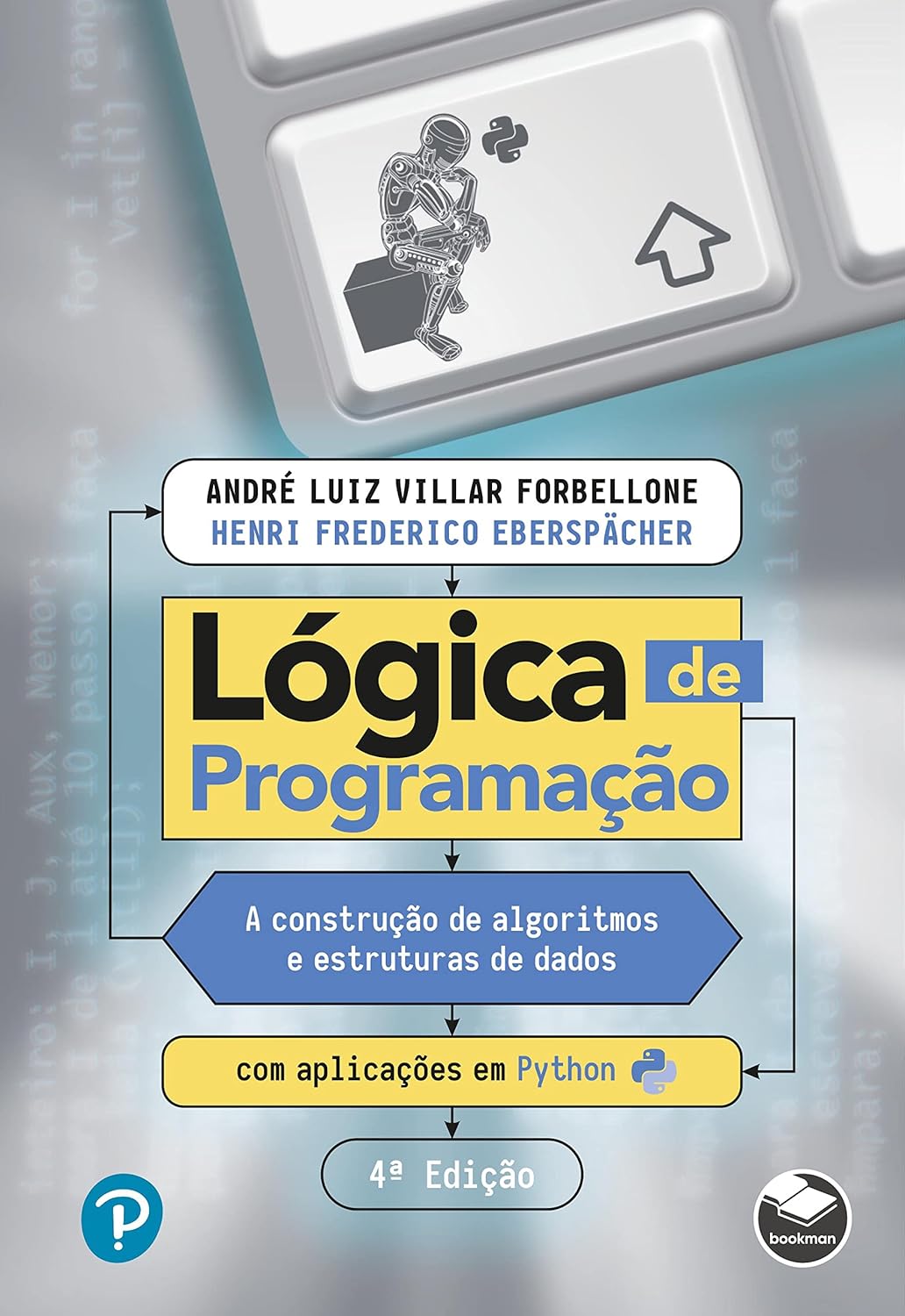 Lógica de Programação: A Construção de Algoritmos e Estruturas de Dados com Aplicações em Python 1
