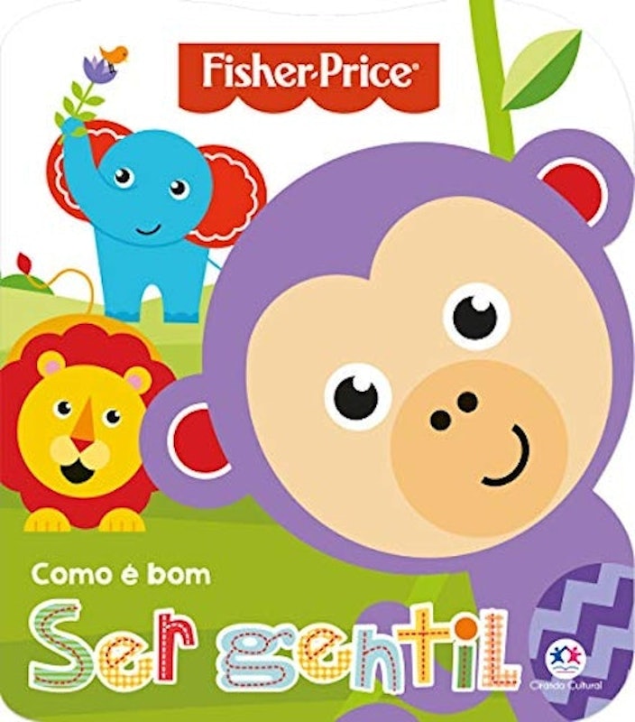 Fisher-Price - Como é Bom Ser Gentil 1