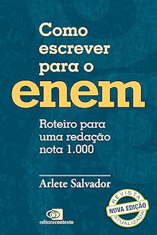 Como Escrever para o Enem : Roteiro para Uma Redação Nota 1000 (Nova Edição) 1