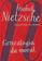 Friedrich Nietzsche Genealogia da Moral 1