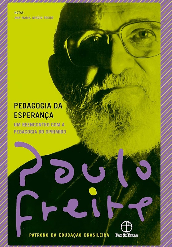 Pedagogia da Esperança: Um Reencontro com a Pedagogia do Oprimido 1