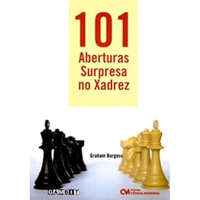 101 Aberturas Surpresa no Xadrez 1