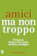 Paola Budini Amici Ma Non Troppo: Dicionário Italiano-Português de Falsas Analogias 1