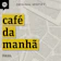 SPOTIFY Café da Manhã 1