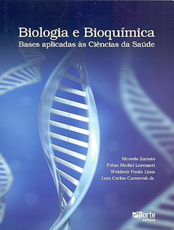 Biologia e Bioquímica: Bases Aplicadas às Ciências da Saúde 1