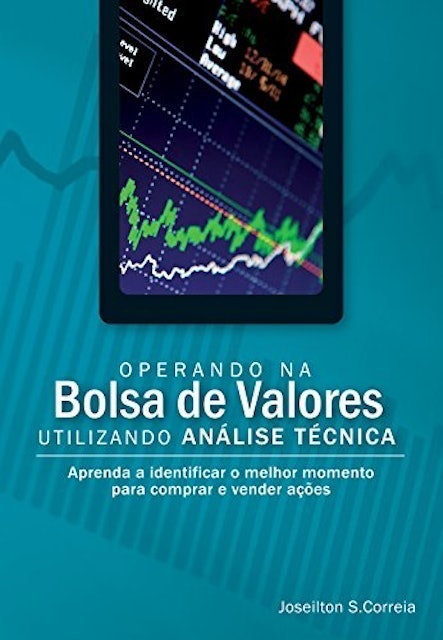 Operando na Bolsa de Valores Utilizando Análise Técnica 1