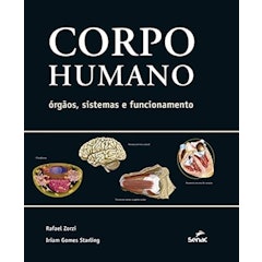 Corpo Humano: Órgãos, Sistemas e Funcionamento