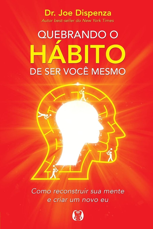 Quebrando o Hábito de ser Você Mesmo 1