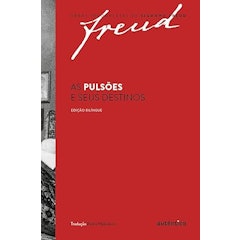 As Pulsões e Seus Destinos Edição Bilíngue