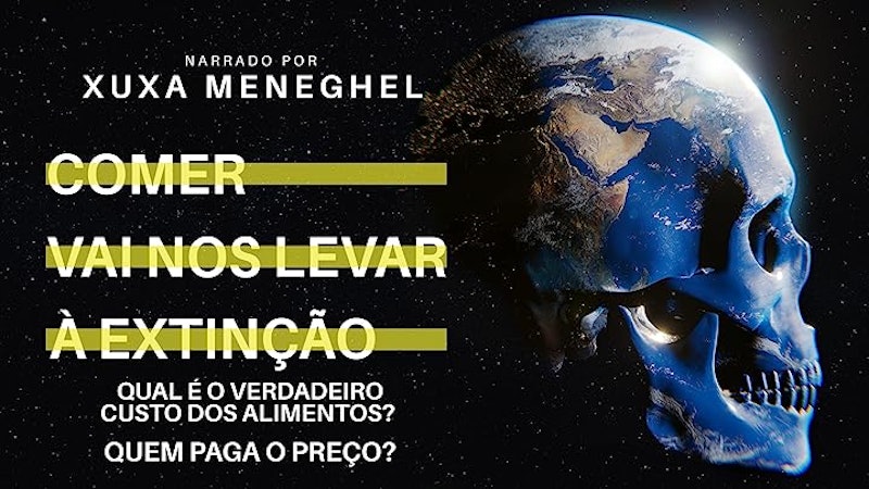 Comer Vai Nos Levar à Extinção (2021) 1