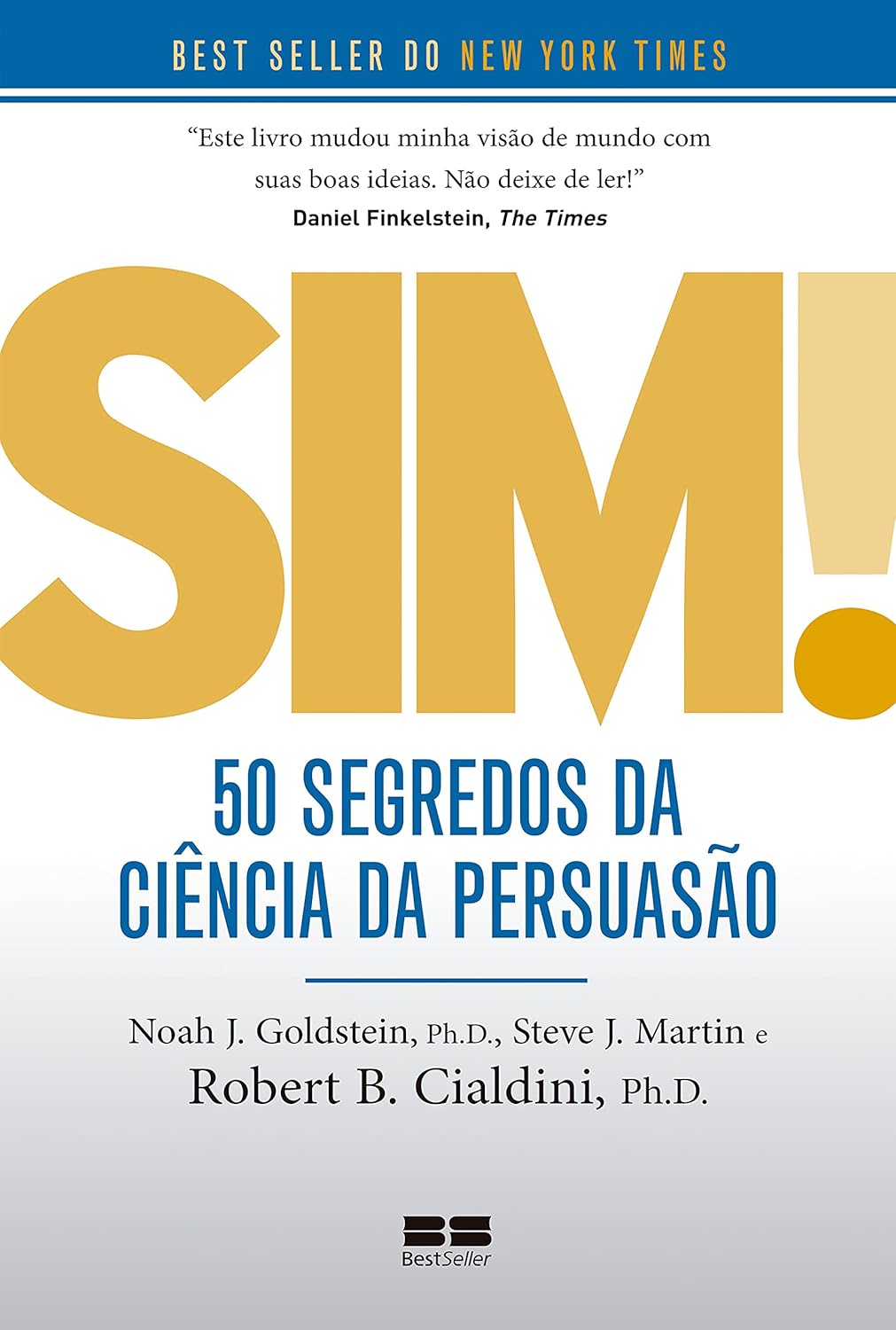 Sim! 50 Segredos da Ciência da Persuasão 1