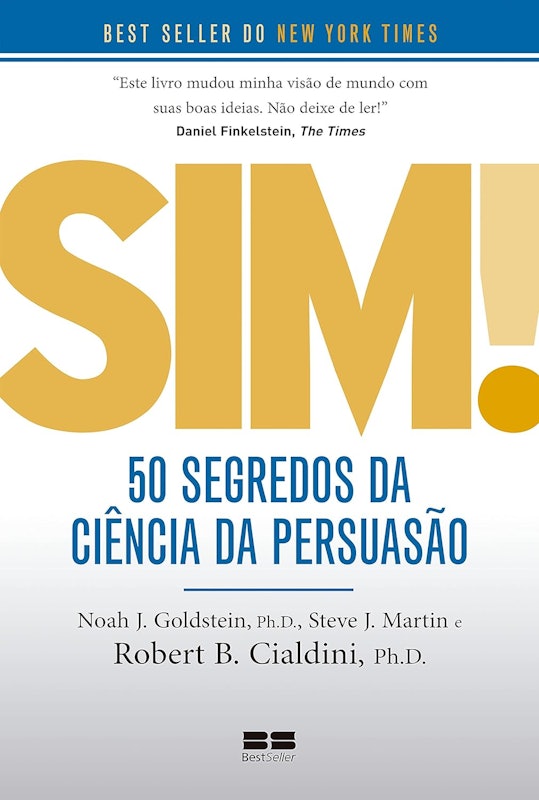 Sim! 50 Segredos da Ciência da Persuasão 1