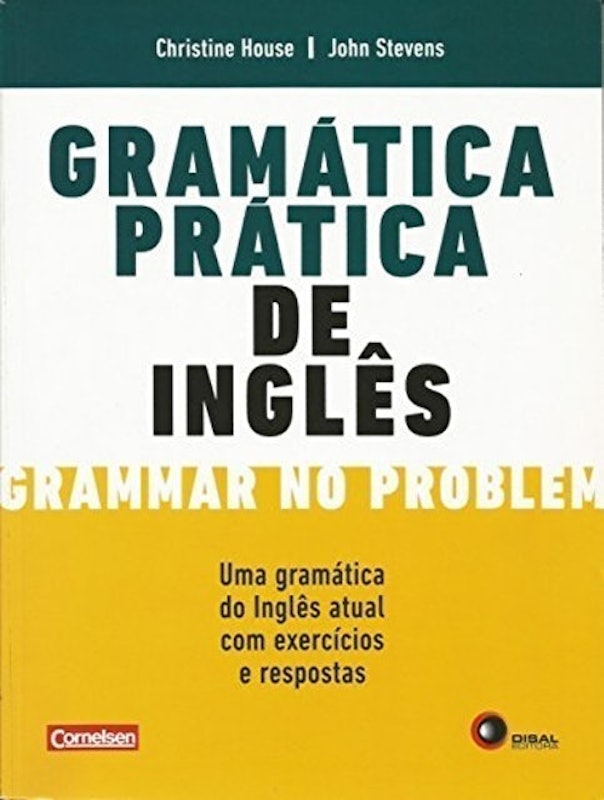 Gramática Pratica de Inglês - Uma Gramática do Inglês Atual com Exercícios e Respostas 1