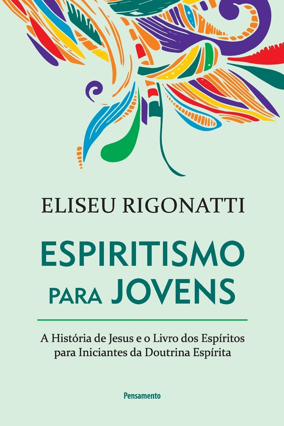 Espiritismo para Jovens: a História de Jesus e o Livro dos Espíritos para Iniciantes da Doutrina Espírita 1