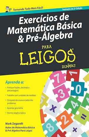 Exercícios de Matemática Básica e Pré-Álgebra para Leigos – 2ª Ed. 1