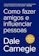 Dale Carnegie Como Fazer Amigos e Influenciar Pessoas 1
