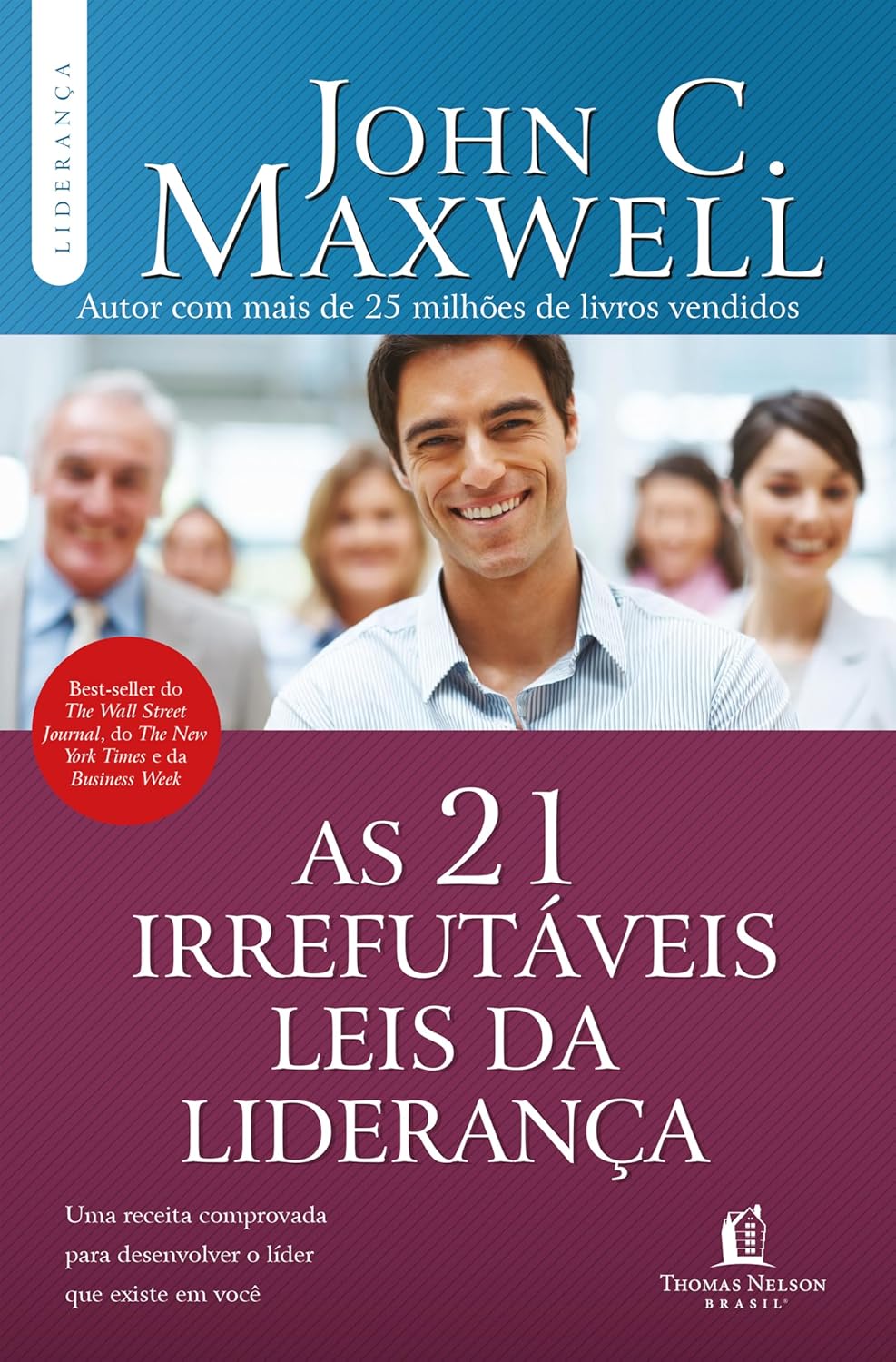 As 21 Irrefutáveis Leis da Liderança 1