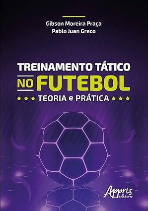 Treinamento Tático no Futebol: Teoria e Prática  1