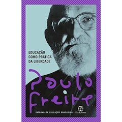 Educação como Prática da Liberdade