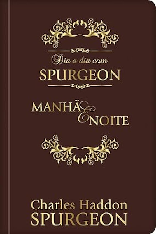 Dia a Dia com Spurgeon: Manhã e Noite 1